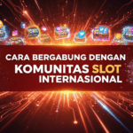 Komunitas-Slot-Internasional