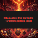 Rekomendasi Grup Slot Online Terpercaya di Media Sosial