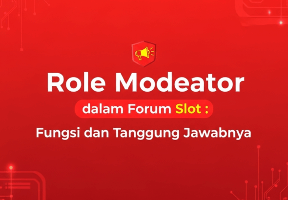 Role Moderator dalam Forum Slot