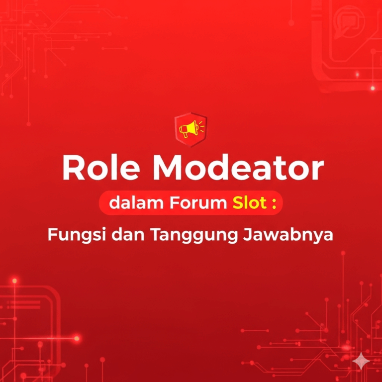 Role Moderator dalam Forum Slot